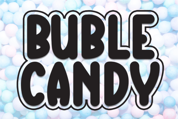 Buble Candy: A Fresh and Friendly Display Font for Your Campaigns
