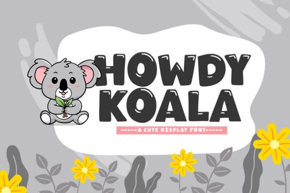 Howdy Koala: A Charming Font for Editorial Design